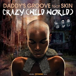 Daddy'S Groove Feat. Skin - Crazy (Wild World) (Radio Date: 20 Aprile 2012)